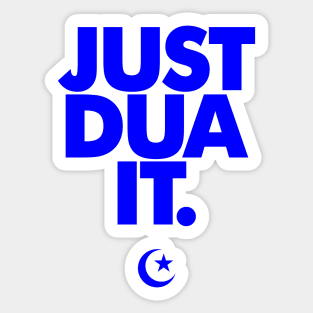 Just Dua It Blue Sticker